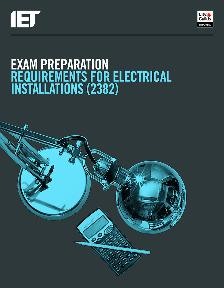 IET Exam Preparation Requirements for Electrical Installations 2382-18